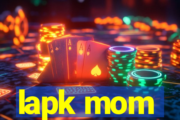 lapk mom